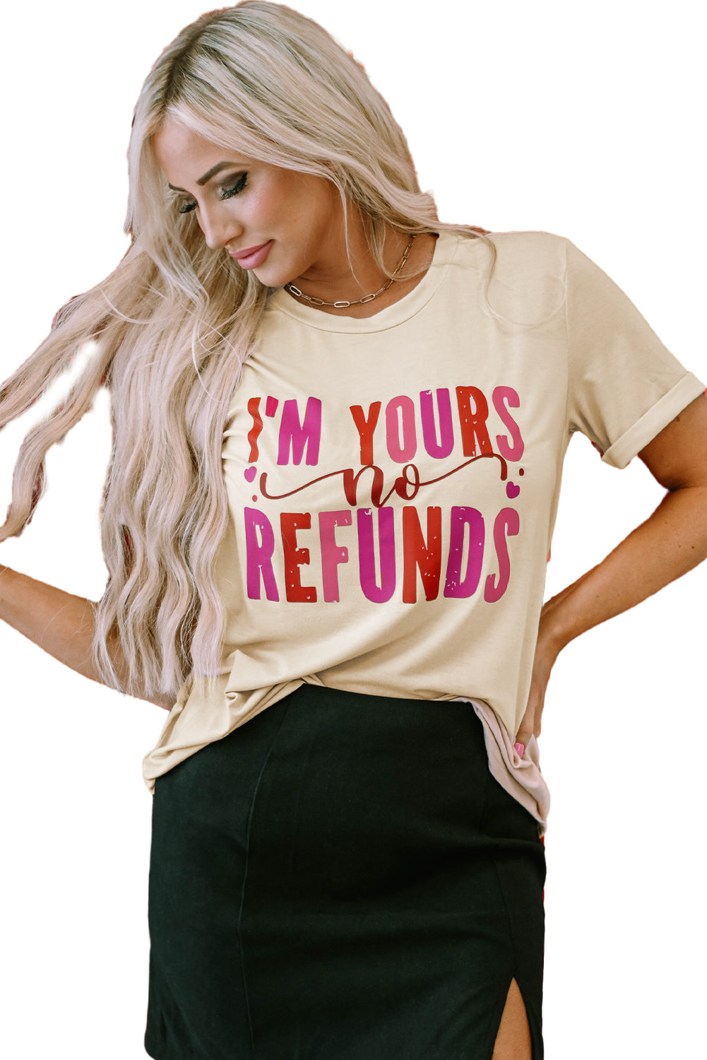 Khaki I'm Yours No Refunds Crew Neck T-Shirts